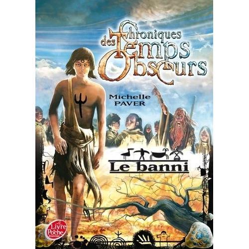 Chroniques Des Temps Obscurs Tome 4 - Le Banni