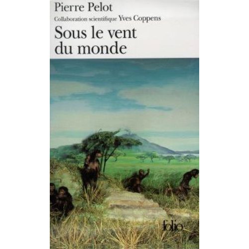 Sous Le Vent Du Monde Tome 1 - Qui Regarde La Montagne Au Loin