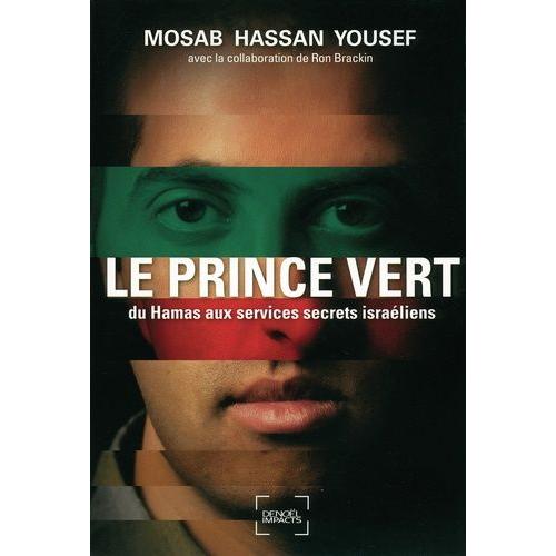 Le Prince Vert - Du Hamas Aux Services Secrets Israéliens