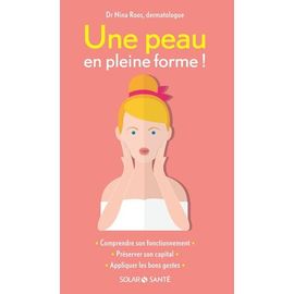 Une Peau En Pleine Forme !