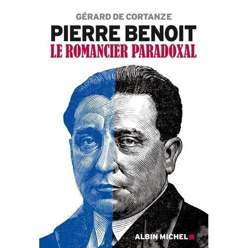 Pierre Benoit - Le Romancier Paradoxal