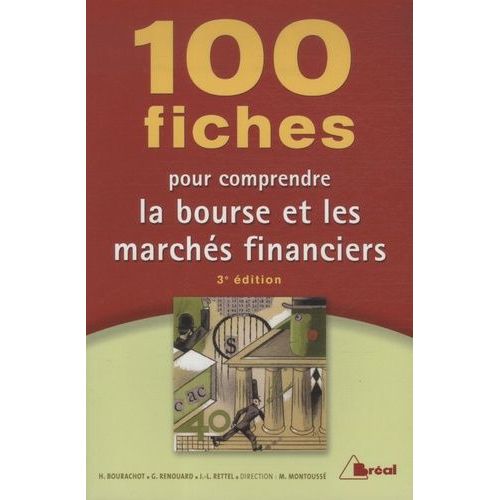 100 Fiches Pour Comprendre La Bourse Et Les Marchés Financiers