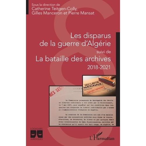 Les Disparus De La Guerre D'algérie Suivi De La Bataille Des Archives 2018-2021