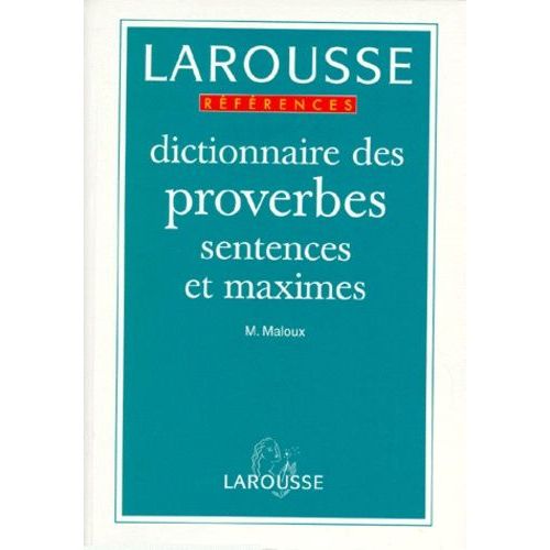 Dictionnaire Des Proverbes, Sentences Et Maximes