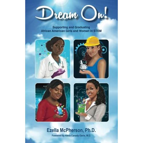 Dream On!: Supporting And Graduating African American Girls And Women In Stem