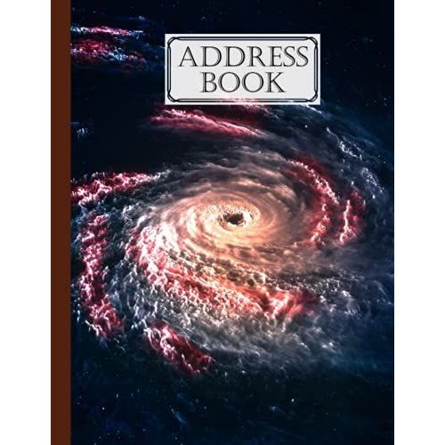 Address Book: Spiral Galaxy Cover Address Book, Record Birthday, Phone Number, Address, Email And Notes, 120 Pages, Size 8.5" X 11" Design By Hella Scherer