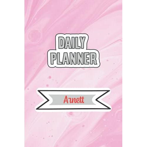 Daily Planner For Arnett | 6x9 Inches | 120 Pages: Daily Planner Paperback Without Date For Planning, Organize Plan With Specific Name