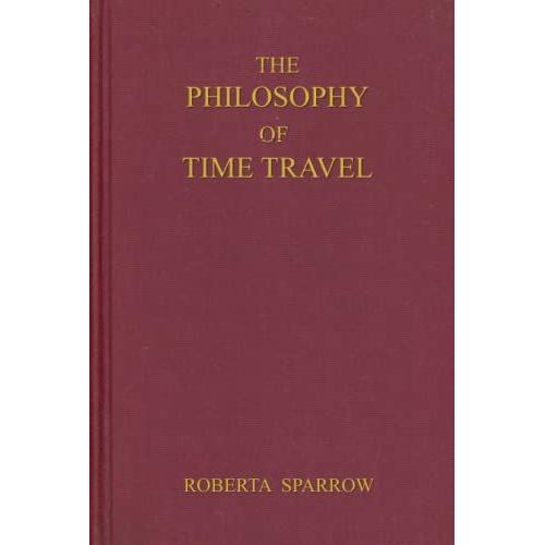 The Philosophy Of Time Travel: An 88 Page Journal For Those Of Us Trying To Figure Out The Primary & Tangent Universes
