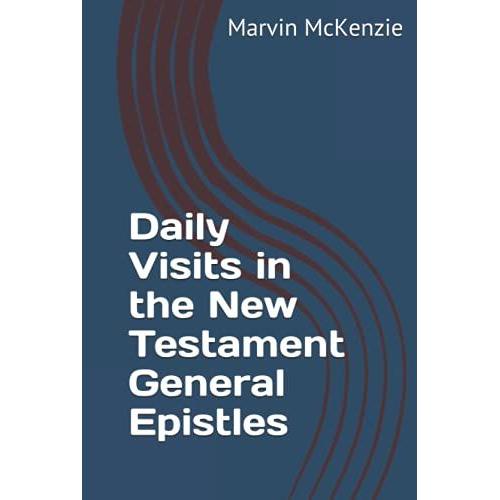 Daily Visits In The New Testament General Epistles