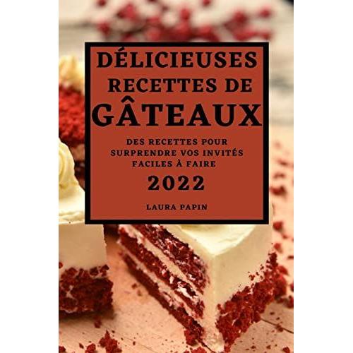 Délicieuses Recettes De Gâteaux 2022