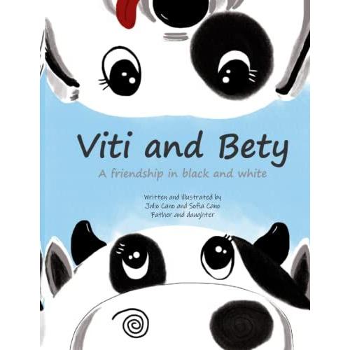 Viti And Bety: A Friendship In White And Black: Illustrated Children's Story (English Edition)