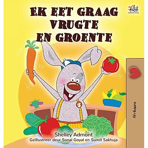 I Love To Eat Fruits And Vegetables (Afrikaans Children's Book)