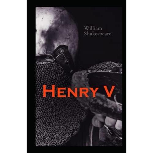 Henry V By William Shakespeare Illustrated Edition
