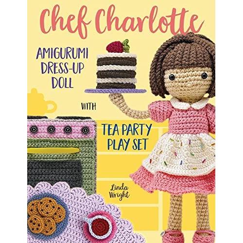 Chef Charlotte Amigurumi Dress-Up Doll With Tea Party Play Set