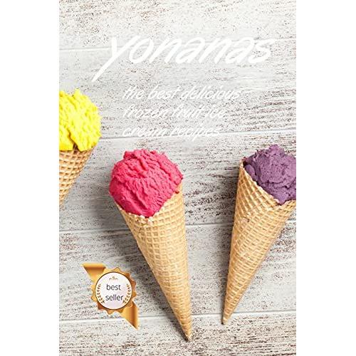 Yonanas: The Best Delicious Frozen Fruit Ice Cream Recipes