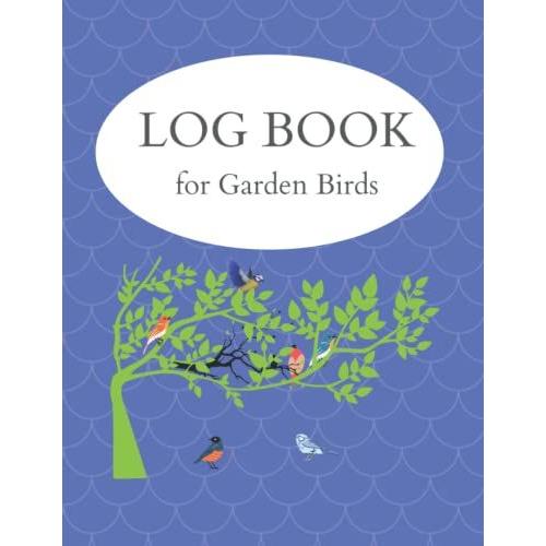 Log Book For Garden Birds: With Tree And Various Birds