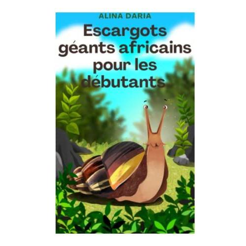 Escargots Géants Africains Pour Les Débutants