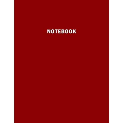 Notebook: Dark Red Cover - Composition Notebook - College Ruled 106 Pages - Large 8.5 X 11