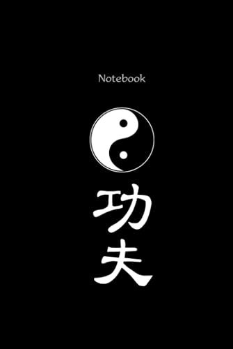 Notebook With Tao Symbol Yin And Yang And Kung Fu Martial Arts Symbol Character: Diary, Jotter, Logbook, Planner, Exercise Book, Pad