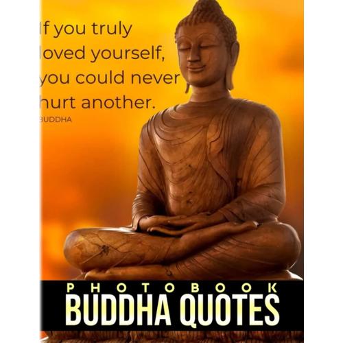 Buddha Quotes Photobook: Motivational Book With 40 Images For Young Generation, Adults | Decor Living Room, Bedroom, Office | Anxiety Relief | Birthday | Creatives