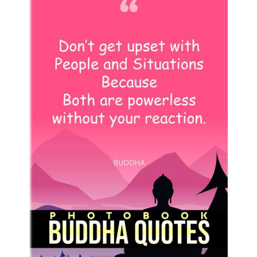 Buddha Quotes Photobook: Photo Album For A Happy Life Inspirations | With 40 Images For Teens, Adults | Decor Room, Home, Room With 40 Pictures Pages ... Gifts | Any Occasion | To Stress Relief