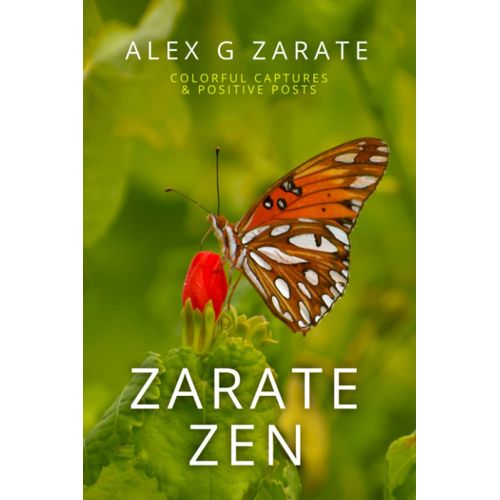 Zarate Zen: Colorful Captures & Positive Posts