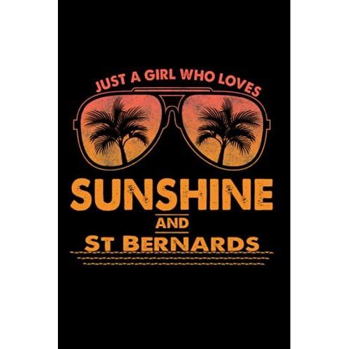 Just A Girl Who Loves Sunshine And St Bernards: Lined Journal 6x9, 120 Pages, St Bernards Girl,Sunshine,Beach,Summer, Sunglasses And Palm Trees Matte Finish