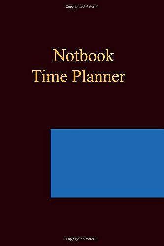 Notbook Time Planner: Classic Notbook-Lined Notebook, 6 X 9 Inches, 120 Pages