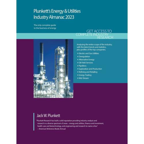 Plunkett's Energy & Utilities Industry Almanac 2023: Energy & Utilities Industry Market Research, Statistics, Trends And Leading Companies