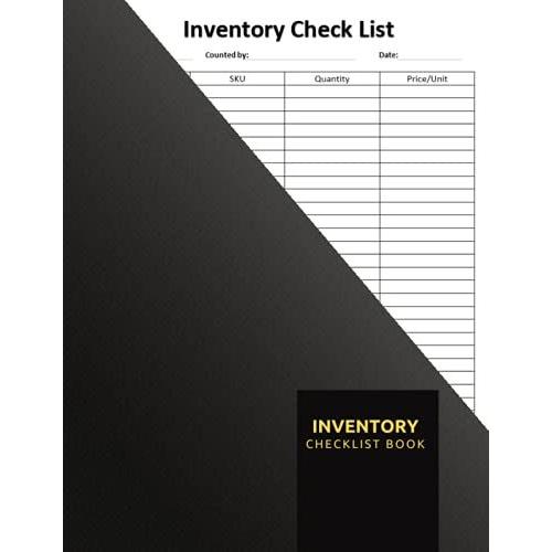 Inventory Checklist Book: Inventory Notebook, Stock Record Book, Quantity Count Notebook, Price Per Unit, Large Size: 8.5"X11"- 111 Pages, Glossy ... Use - Part Of Inventory Log Book Series