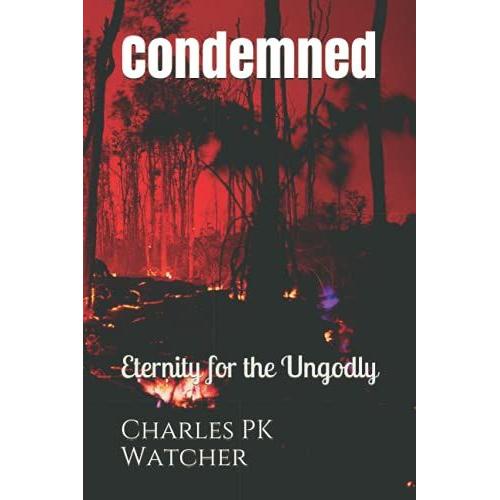 Condemned: Eternity For The Ungodly