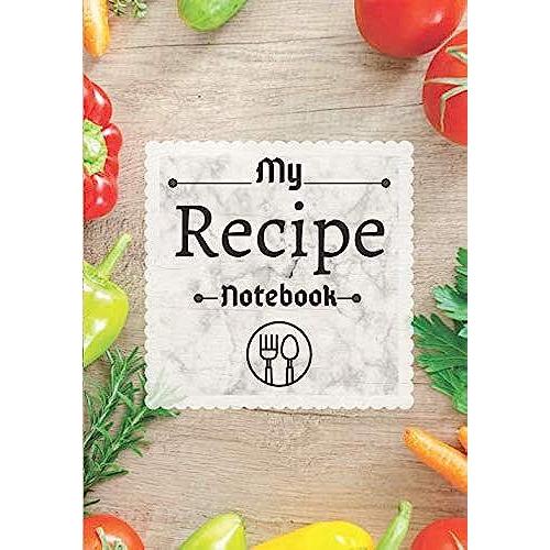 My Recipe Notebook: Write Your Own Cookbook I Write In Recipes I 100 Pages 50 Recipes To Create I (7x10)