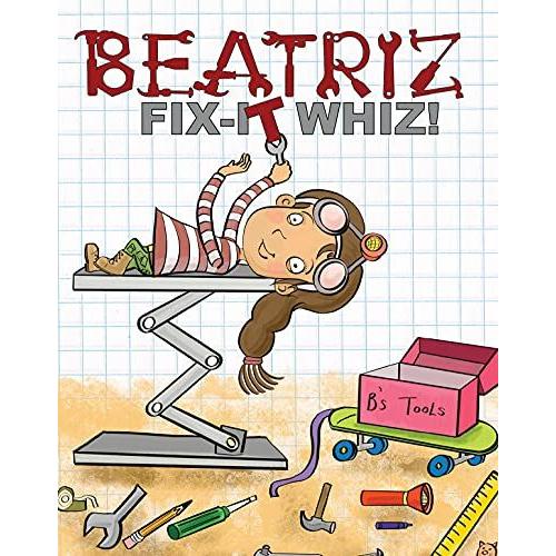 Beatriz, Fix-It Whiz!