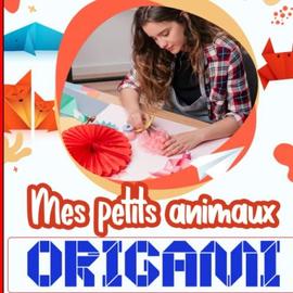 Easy Origami For Beginners Step By Step: Origami Book For Adults And Kids,  With Step By Step Origami Instructions For Beginners, Easy Origami Guide