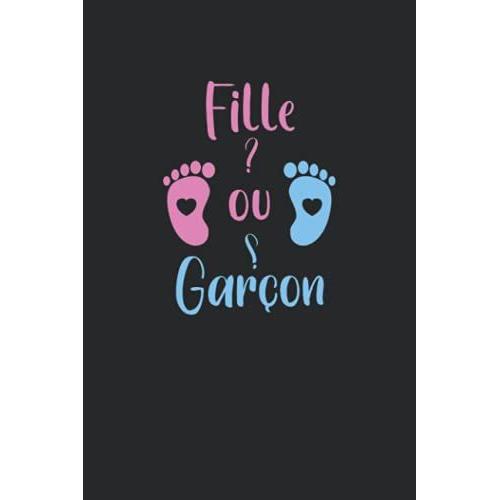 Fille Ou Garçon: Carnet De Notes Annonce Naissance Enfants - 100 Pages Lignées - Cadeau Original Drôle Future Maman