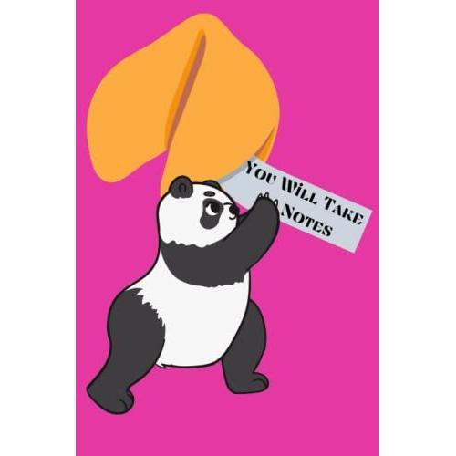 Fuchsia You Will Take Notes: Cute Panda Notebook, Fortune Cookie, Chinese Notebook For Boys Or Girls, 120 Lined Pages, Cover 6x9 Inch - In Fuchsia