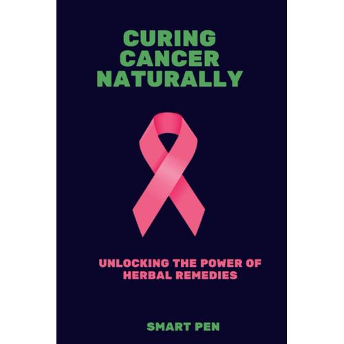 Curing Cancer Naturally: Herbal Medicine Beginners, Book Natural Remedies, Recipe Books, Cooking Pot, Natural Medicine, Recipe Book, Cookbook, Cancer Cure Books, Cancer Diet, Cancer Book, Diet