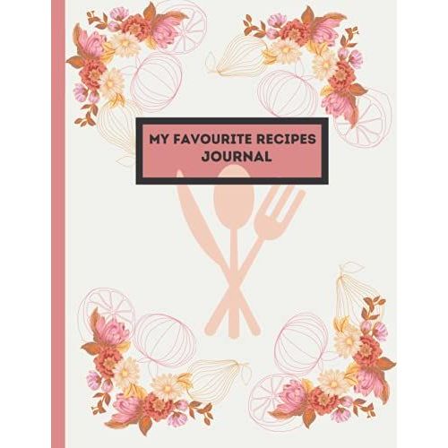 Write In: Blank Recipe Journal: Recipe Logbook For Writing Your Own Recipe