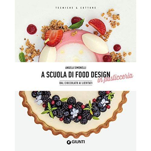 A Scuola Di Food Design In Pasticceria. Dal Cioccolato Ai Lievitati
