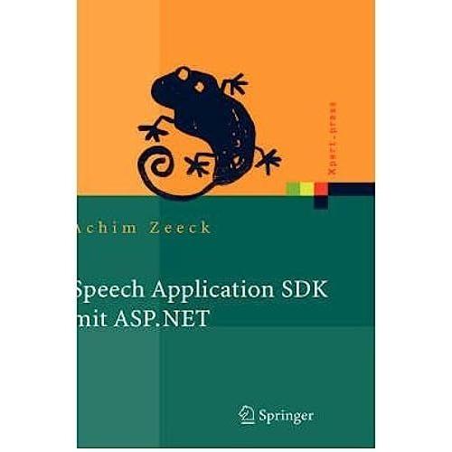 Speech Application Sdk Mit Asp.Net: Design Und Implementierung Sprachgestutzter Web-Applikationen (Xpert.Press) (Hardback)(German) - Common