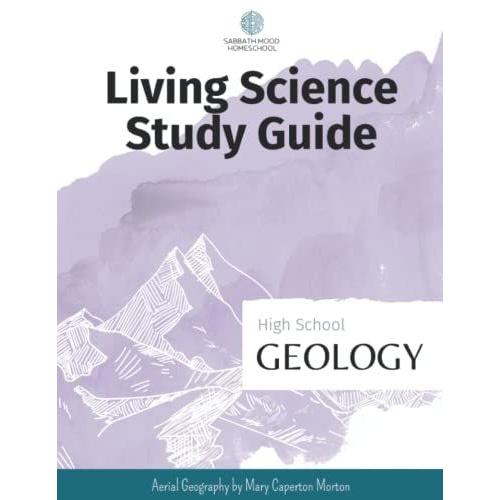 Smh High School Geology: Accompanying The Book Aerial Geology By Mary Caperton Morton (Smh Living Science High School Guides)