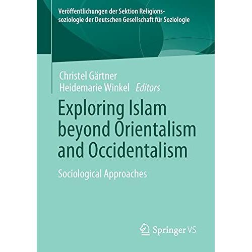 Exploring Islam Beyond Orientalism And Occidentalism