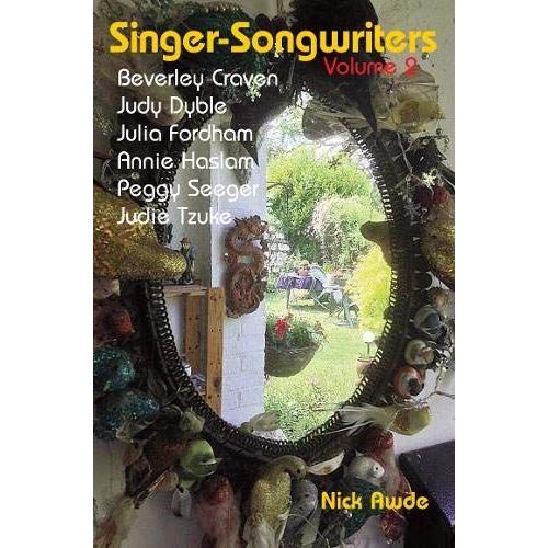 Singer-Songwriters, Volume 2: Beverley Craven, Judy Dyble, Julia Fordham, Annie Haslam, Peggy Seeger, Judie Tzuke