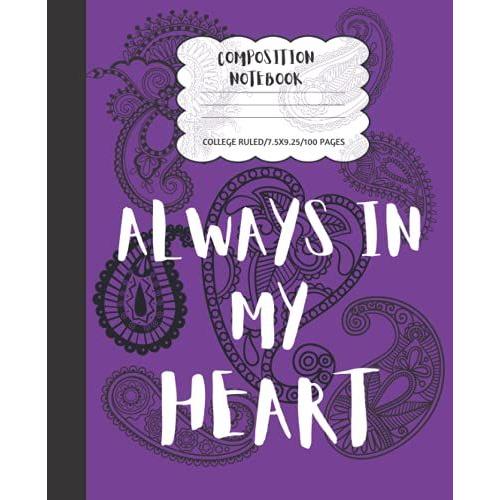 Prince Purple Paisley L41a, "Always In My Heart" #4 Composition Notebook College Ruled: Notebooks, School Supplies, Composition Notebooks For School (Notebooks College Ruled)