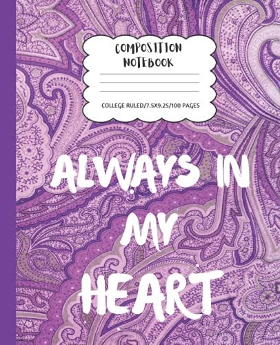 Purple Paisley "Always In My Heart" L41a Prince Composition Notebook College Ruled: Notebooks, School Supplies, Composition Notebooks For School (Notebooks College Ruled)