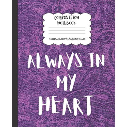 Prince Purple Paisley L41a, "Always In My Heart" #3 Composition Notebook College Ruled: Notebooks, School Supplies, Composition Notebooks For School (Notebooks College Ruled)