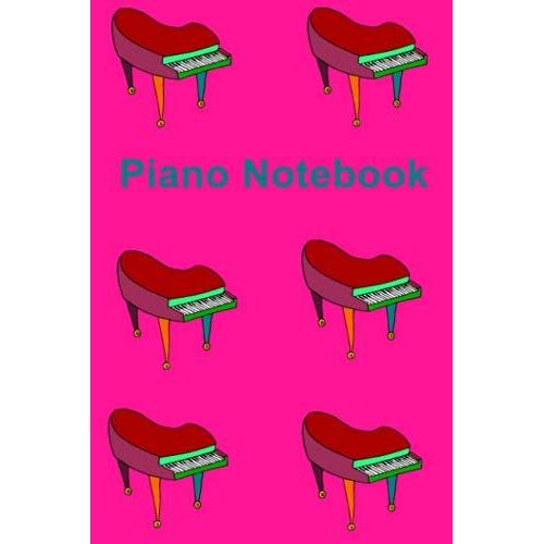 Piano Notebook: Piano Music Notebook For Adults, Kids, Piano Lovers. 120 Mixed Pages - Lyric And Staves. Suitable For Musicians, Piano Lessons, Note-Taking, Songwriting.