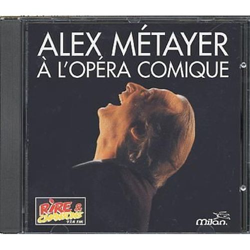 Alex Metayer A L'opera Comique