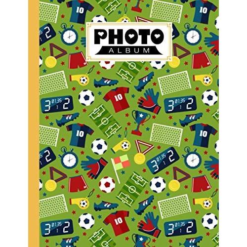 Photo Album: Football Album, Large Photo Albums With Writing Space Memo, Extra Large Capacity Picture Album, Family, Baby, Wedding, Travel Photo Book, 120 Pages, Size 8.5" X 11" By Elaine Fellows