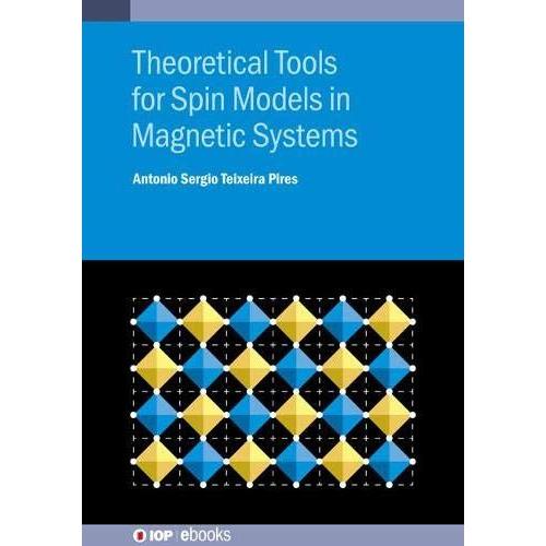 Theoretical Tools For Spin Models In Magnetic Systems